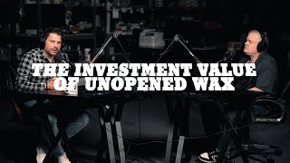 Ep 12  The Investment Value of Unopened Wax  feat Steve Hart Owner [upl. by Ecirtemed]