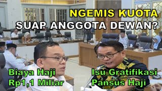 TRAVEL NGEMIS KUOTA TAMBAHAN ANGGOTA PANSUS HAJI BERSUMPAH DIRAYU UANG BANYAK [upl. by Stedt]