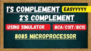 1s and 2s Complement 8085 Microprocessor Programming8 bit  Easy Explanation [upl. by Mayrim]