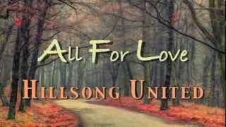 All For Love  Hillsong United  Lyric Video [upl. by Hserus]