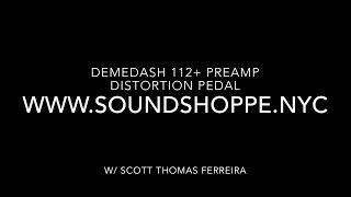 Demedash Effects quot112 Preamp Distortionquot Demo New Version [upl. by Kerred]