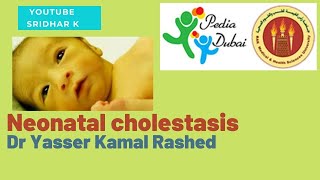 Neonatal cholestasisan overview Dr Yasser Kamal Rashed [upl. by Selrahcnhoj]