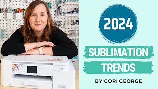 2024 Sublimation Trends Whats Coming in the New Year [upl. by Thapa]