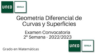 Examen Convocatoria 2ª Semana  Curso 20222023  Geom Diferencial de Curvas y Superficies  UNED [upl. by Ruvolo]