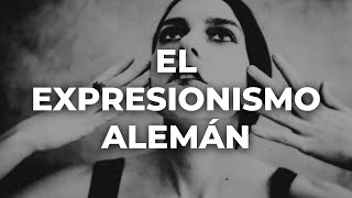 ¿Qué es el Expresionismo Alemán  Arte Emoción y Revolución [upl. by Tawney]