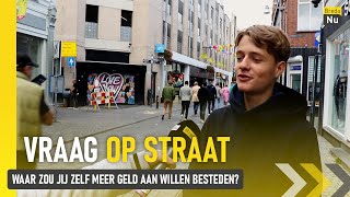 Waar zou jij zelf meer geld aan willen besteden  Vraag op Straat [upl. by Isborne497]