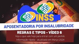 Aposentadoria por insalubridade 2024  Novidade do INSS para esse ano  regras [upl. by Yasnil]