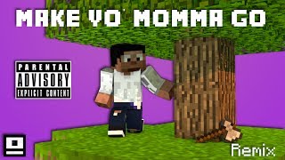 BdoubleO100  Make yo momma go Remix [upl. by Tiny]