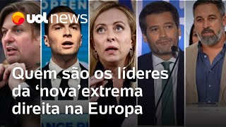 Eleições na Europa Quem são e o que pensam os líderes da nova extrema direita na Europa [upl. by Nnylyt]