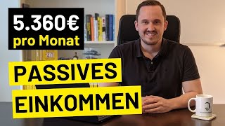 Passives Einkommen  Wie ich 5360€Monat generiere 5 Arten [upl. by Anomar]