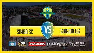 TBCLIVE SIMBA SC 2 vs 0 SINGIDA FG  NEW AMAAN COMPLEX ZANZIBAR [upl. by Cochran]