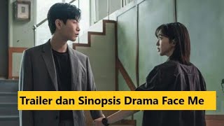 Trailer dan Sinopsis Drama Face Me [upl. by Feeney107]