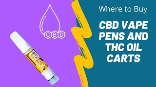 Where To Buy CBD Vape Pen And THC Oil Cartridge [upl. by Lav]