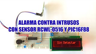 ALARMA CONTRA INSTRUSOS  SENSOR RCWL0516 Y PIC16F88 [upl. by Herschel]