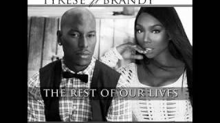 Tyrese amp Brandy  The rest of our lives [upl. by Martie324]