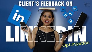 Must Watch Our Clientss Feedback on her LinkedIn Profile Optimization Service [upl. by Sharp932]