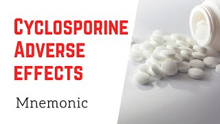 Cyclosporine Side Effects Mnemonic [upl. by Cuthburt]