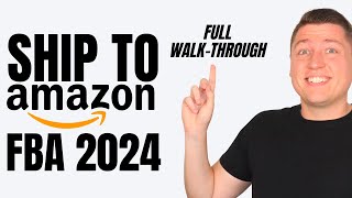 2024  How To Send Your First Shipment To Amazon FBA Step by Step Beginner Tutorial [upl. by Ehsiom]