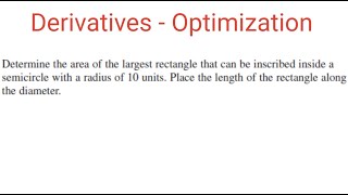 OPTIMIZATION Rectangle With Largest Area That Can Be Inscribed In a Semicircle [upl. by Eissed580]