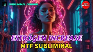 MTF SUBLIMINAL AFFIRMATIONS  ESTROGEN INCREASE AND TESTOSTERONE BLOCK [upl. by Tristas308]