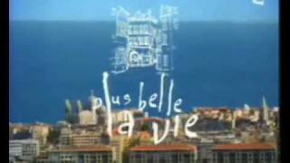 Plus Belle La Vie french soap TV serie  3 opening [upl. by Analli]