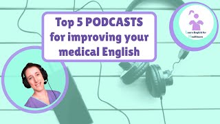 Top 5 podcasts to improve your medical English  OET listening part C practice [upl. by Landing]