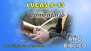 AÑO BÍBLICO  LUCAS 913  Comentario [upl. by Emerson]