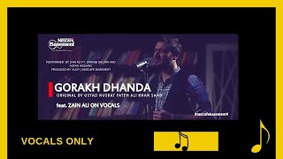 Gorak Dhanda Nescafe Basement  vocals only Zain Ali Tum Ek Gorak Dhanda HO [upl. by Morette]