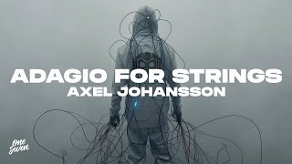 Axel Johansson  Adagio For Strings [upl. by Retsevel511]