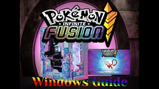 OFFICIAL GUIDE How to Download and Install Pokemon Infinite Fusion v6x for Windows [upl. by Akemahs]