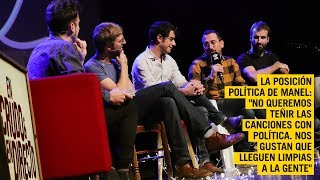 Manel quotNo queremos teñir nuestras canciones con políticaquot  614 [upl. by Aronas]