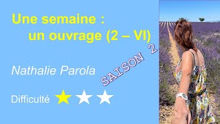 Une semaine un ouvrage  2  VI  Nathalie PAROLA [upl. by Chura573]