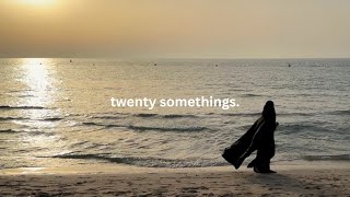 twenty somethings [upl. by Tiphanie]