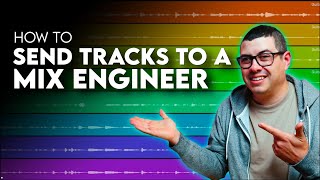 How To Send Tracks To A Mix Engineer [upl. by Nnylanna]