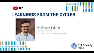 Learnings From The Cycles  Shyam Sekhar  7th Value Investing Pioneers Summit [upl. by Charmine573]