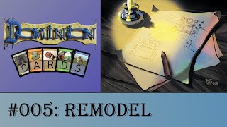 Dominion Cards 005  Remodel [upl. by Francine989]