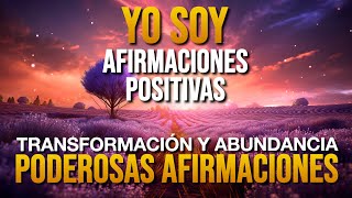 🌟 AFIRMACIONES POSITIVAS YO SOY  Poderosas Afirmaciones y Decretos de Prosperidad YO SOY🌟 [upl. by Kcirrad]