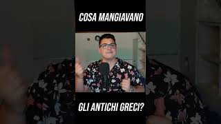 Cosa mangiavano gli antichi Greci shorts [upl. by Primaveria]