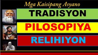 Tradisyon  Pilosopiya at Relihiyon Kaisipang Asyano [upl. by Mahsih]