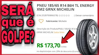 7 dicas na hora de comprar pneus pela Internet Pneu Michelin por R17330 Você arriscaria [upl. by Lilla553]