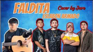 FALDITA  ESLABON ARMADO COVER BY JARE [upl. by Kimon232]