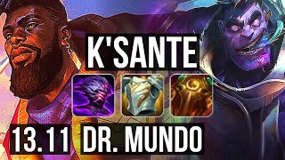 KSANTE vs DR MUNDO TOP  70 winrate 618 Dominating  KR Grandmaster  1311 [upl. by Ydnagrub]