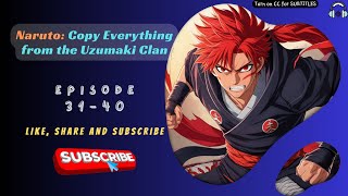 Naruto Copy Everything from the Uzumaki Clan  Ep 3140 [upl. by Normy]