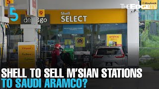 EVENING 5 Shell to sell M’sian stations to Saudi Aramco [upl. by Alyn]