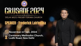 DMPC Crusade 2024  Speaker Frederick Lalrindika Sermon Inkhawm Vawi 1na [upl. by Karon]