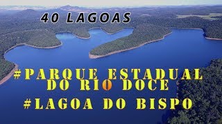 Conheça uma das maiores lagoas do Brasil  Lagoa Dom Helvécio  A lagoa do Bispo [upl. by Ardnic407]