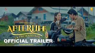 Afterlife Ek Prem Kahani l Official Trailer l LenzingGeyin JamesMonuWaisonVeronica AkerKTF [upl. by Hebe976]