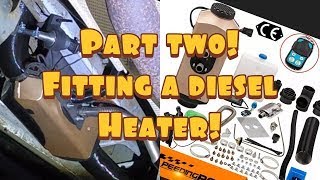 Installing a Diesel heater on a VW T5 transporter Part Two [upl. by Ttebroc468]