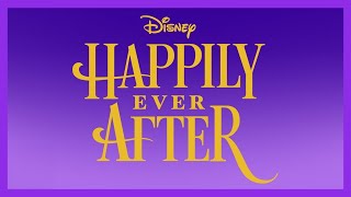 Happily Ever After Soundtrack  Magic Kingdom [upl. by Asaeret]