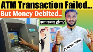 ATM Transaction Failed But Account Debited  Cash Not Received Refund Kaise Milega [upl. by Glynn720]